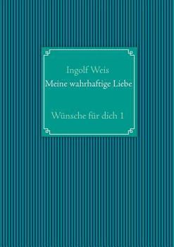 Paperback Meine wahrhaftige Liebe: Wünsche für dich 1 [German] Book