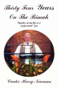 Paperback Thirty-Four Years on the Bimah: Vignettes of my life as a "professional" Jew Book