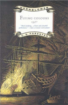 Flying Colours - Book #3 of the Hornblower Saga: Publication Order
