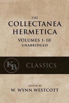 Paperback Collectanea Hermetica: (Volumes 1-10) [Single-Volume, Unabridged] Book