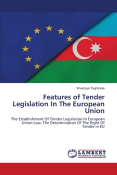 Paperback Features of Tender Legislation In The European Union Book