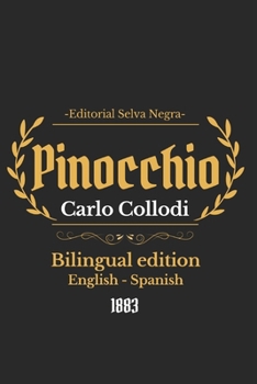 The adventures of Pinocchio: Bilingual edition: English-Spanish
