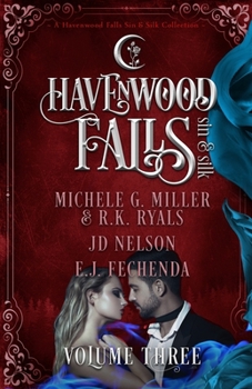 Paperback Havenwood Falls Sin & Silk Volume Three: A Havenwood Falls Sin & Silk Collection Book