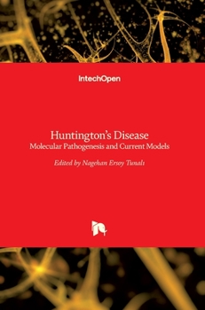 Hardcover Huntington's Disease: Molecular Pathogenesis and Current Models Book