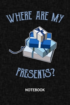 Where Are My Presents: Kids NOTEBOOK Grid-lined 6x9 - Birthday Journal A5 Gridded - Birthday Guest Planner Birthday Party 120 Pages SQUARED - Happy Birthday Diary Bday Celebration Soft Cover