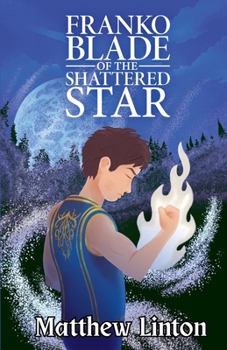 Franko Blade of the Shattered Star (Tales of Wyverly)