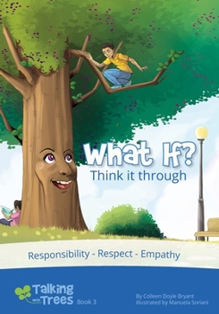 Paperback What if? (Think it through): Responsibility, Respect, Empathy Book