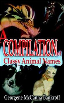 Paperback A Compilation of Classy Animal Names Book