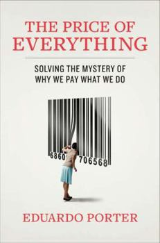 Hardcover The Price of Everything: Solving the Mystery of Why We Pay What We Do Book