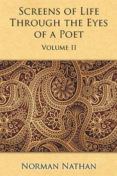 Screens of Life Through the Eyes of a Poet: Volume II