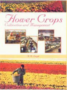 Hardcover Flower Crops: Cultivation and Management Book