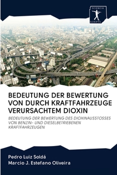 Paperback Bedeutung Der Bewertung Von Durch Kraftfahrzeuge Verursachtem Dioxin [German] Book