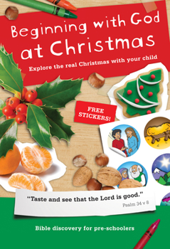 Paperback Beginning with God at Christmas: Explore the Real Christmas with Your Child Book