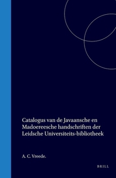 Hardcover Catalogus Van de Javaansche En Madoereesche Handschriften Der Leidsche Universiteits-Bibliotheek [Dutch] Book