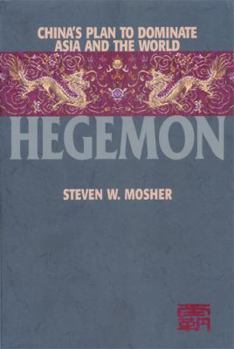 Hardcover Hegemon: China's Plan to Dominate Asia and the World Book