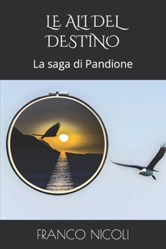 Paperback Le Ali del Destino: La saga di Pandione [Italian] Book