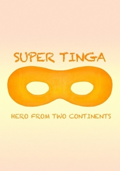 DVD Super Tinga: Hero from Two Continents Book