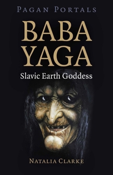 Baba Yaga, Slavic Earth Goddess