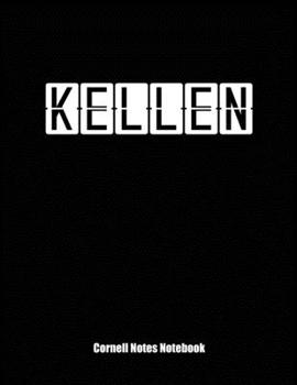 Cornell Notes Notebook: Cornell Note Paper Notebook. Blank Books for College Students. Large College Ruled Medium Lined Journal Note Taking System for School and University. Personalized Name: Kellen