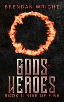 Hardcover Gods and Heroes Book 1: Rise of Fire Book