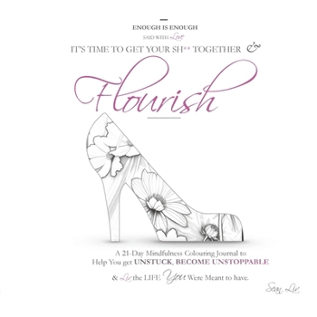 Paperback Enough is Enough - It's time to get your SH** Together & Flourish Book