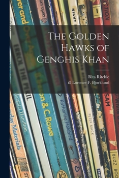 Paperback The Golden Hawks of Genghis Khan Book