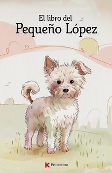 El Libro de López (K-Protectora) (Spanish Edition)