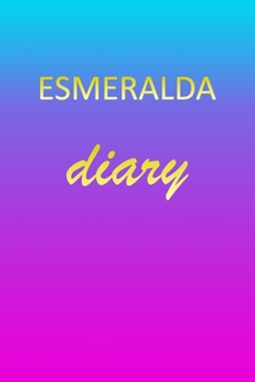 Esmeralda: Journal Diary | Personalized First Name Personal Writing | Letter E Blue Purple Pink Gold Effect Cover | Daily Diaries for Journalists & ... Taking | Write about your Life & Interests