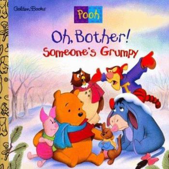 Oh Bother! Somebody's Grumpy! (Disney's Winnie the Pooh Helping Hands) - Book  of the Disney's Winnie-The-Pooh's Helping Hands