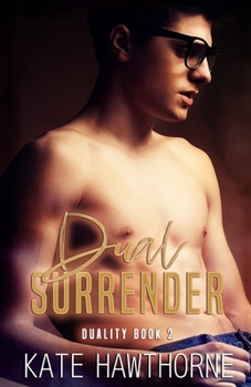 Dual Surrender - Book #2 of the Duality