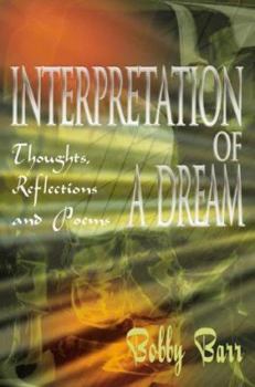Paperback Interpretation of a Dream: Thoughts, Reflections and Poems Book