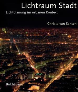 Hardcover Lichtraum Stadt: Lichtplanung Im Urbanen Kontext [German] Book
