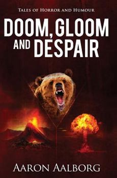 Paperback Doom, Gloom and Despair: Tales to horrify and amuse Book