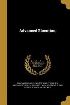 Paperback Advanced Elocution; Book