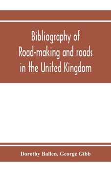 Paperback Bibliography of road-making and roads in the United Kingdom Book