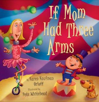 Hardcover If Mom Had Three Arms Book