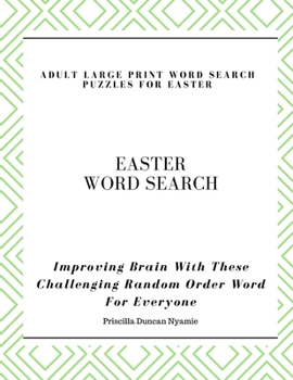 Paperback Easter Word Search - Adult Large Print Word Search Puzzles for Easter: Improving Brain With These Challenging Random Order Word For Everyone Book