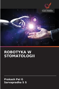 Robotyka W Stomatologii (Polish Edition)