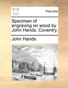 Paperback Specimen of Engraving on Wood by John Hands. Coventry. Book