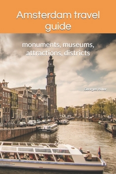 Paperback Amsterdam travel guide: monuments, museums, attractions, districts Book