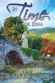 Paperback In Time For Edna: Book 10 of The Thistle & Hive Series Book