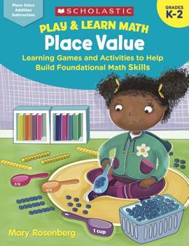 Paperback Play & Learn Math: Place Value: Learning Games and Activities to Help Build Foundational Math Skills Book