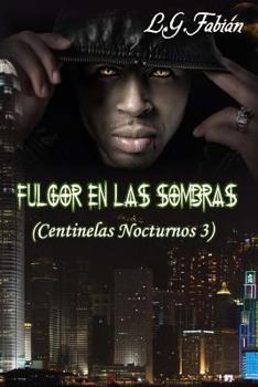 Fulgor En Las Sombras
