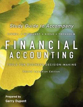 Study Guide to Accompany Financial Accounting, Tools for Business Decision-Making, Fourth Canadian Edition