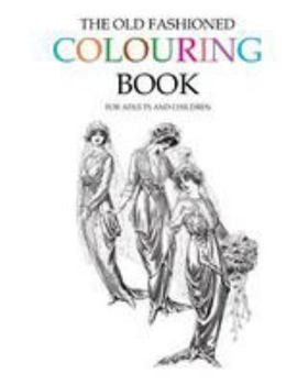 Paperback The Old Fashioned Colouring Book