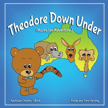 Paperback Australian Children's Book: Theodore Down Under (Australian Adventures) Book