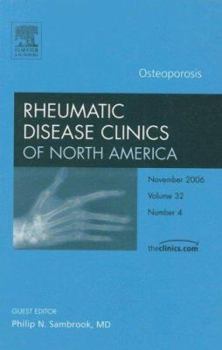 Hardcover Osteoporosis, an Issue of Rhuematic Disease Clinics: Volume 32-4 Book