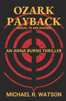 Paperback Ozark Payback: Sequel to Ark Agenda Book