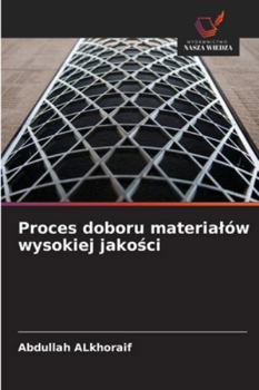 Paperback Proces doboru materialów wysokiej jakości [Polish] Book