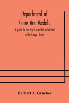 Paperback Department of Coins And Medals A guide to the English medals exhibited in the King's Library Book